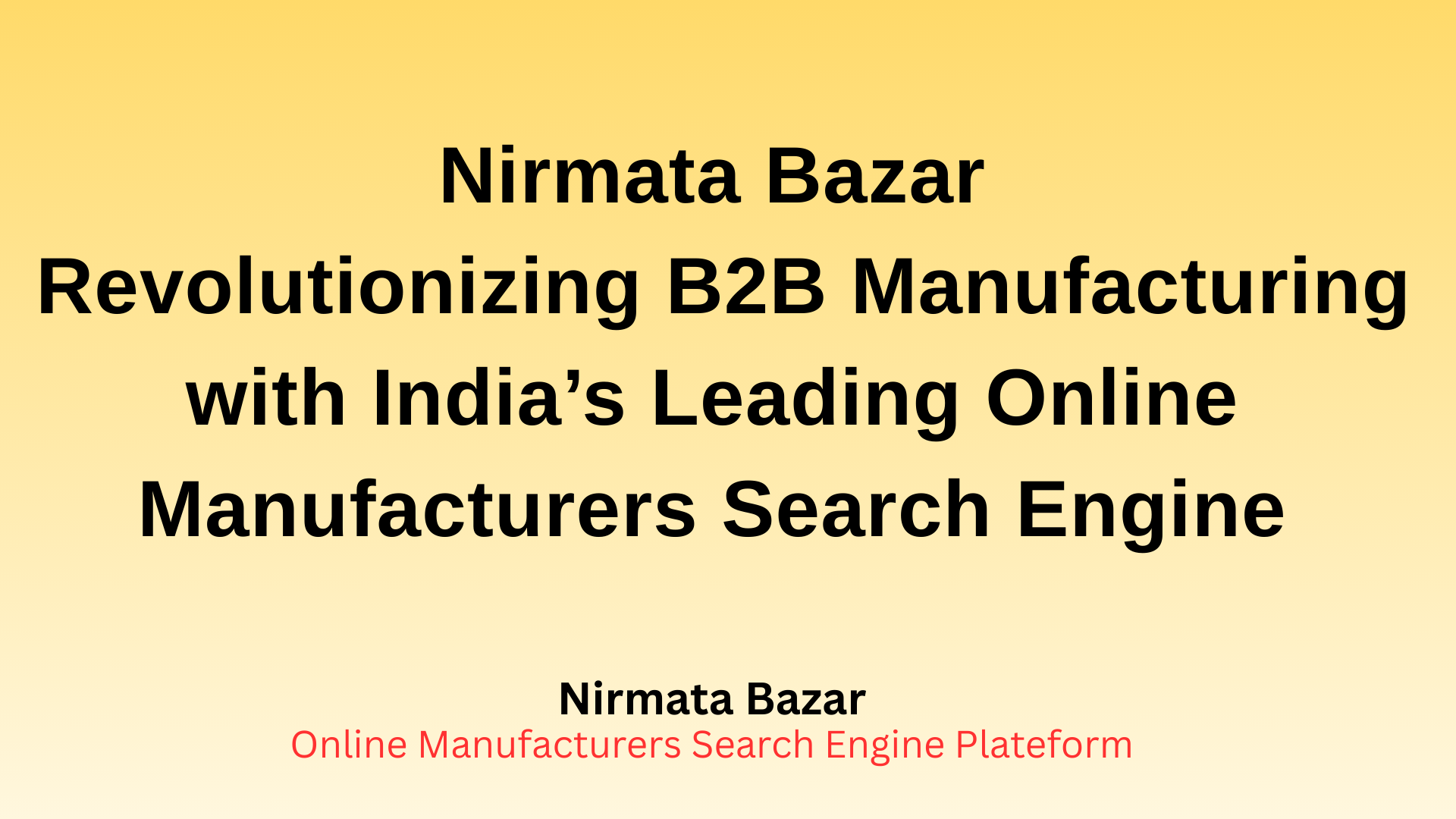 India’s Manufacturer Search Engine for B2B Growth